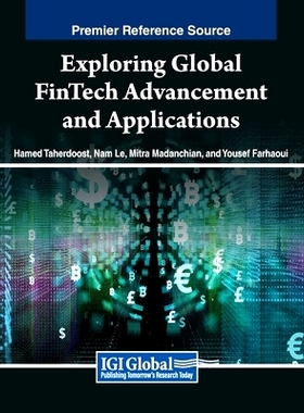 预订 Exploring Global FinTech Advancement and Applications: 9798369346228