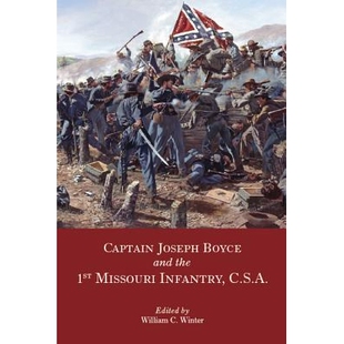Missouri Captain the 预订 Infantry 密苏里步兵团 Boyce 队长约瑟夫·拜伊与 Joseph 9781883982706 and CSA 1st