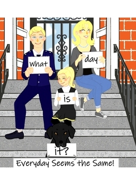 预订 What Day Is It? Everyday Seems The Same: 9781977230898