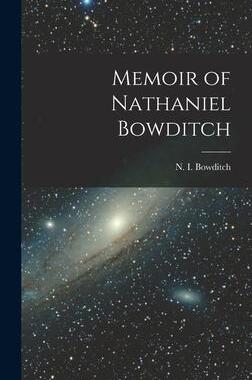 [预订]Memoir of Nathaniel Bowditch 9781016079655