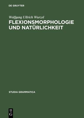 【预订】Flexionsmorphologie und Natürlichkeit 9783050036748