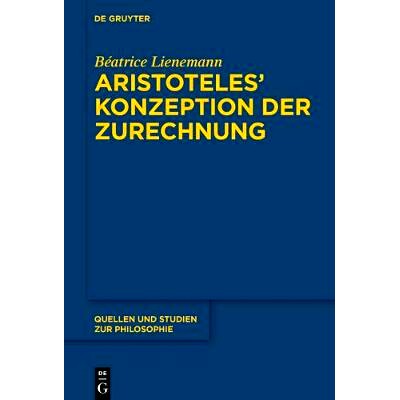 预订 Aristoteles’ Konzeption der Zurechnung: 9783110516753