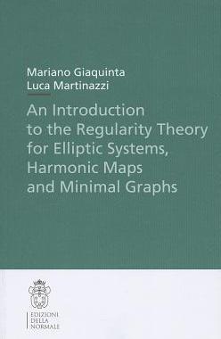 预订 An Introduction to the Regularity Theory for Elliptic Systems, Harmonic Maps and Minimal Graphs