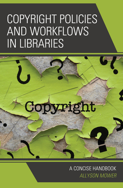 【预订】Copyright Policies and Workflows in Libraries