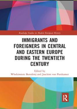 [预订]Immigrants and Foreigners in Central and Eastern Europe during the Twentieth Century 9781032174266