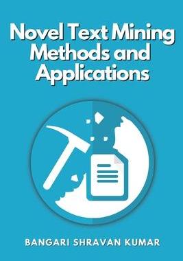[预订]Novel Text Mining Methods and Applications 9788196481544