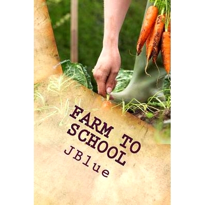 预订 Farm to School: personal observations, suggestions and roads to success: 9781523960194