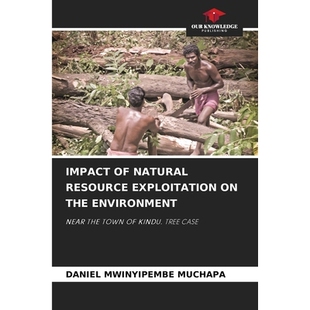 预订 Impact of Natural Resource Exploitation on The Environment: Near The Town of Kindu. Tree Case 自然资源开发对环境的