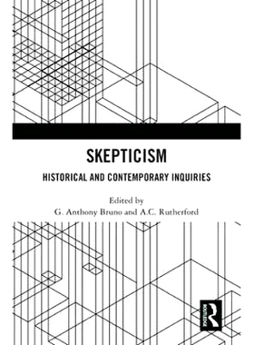 预订 Skepticism: Historical and Contemporary Inquiries 怀疑论：历史和当代的调查: 9781138285224