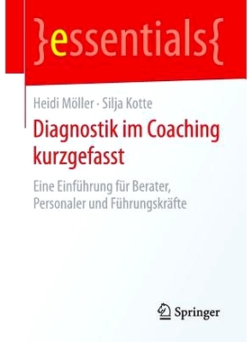 预订 Diagnostik im Coaching kurzgefasst: Eine Einführung für Berater, Personaler und Führungskräfte: 9783658121785