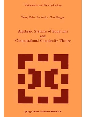 预订 Algebraic Systems of Equations and Computational Complexity Theory: 9789401043427