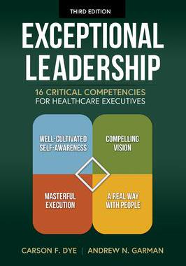 预订 Exceptional Leadership: 16 Critical Competencies for Healthcare Executives, Third Edition
