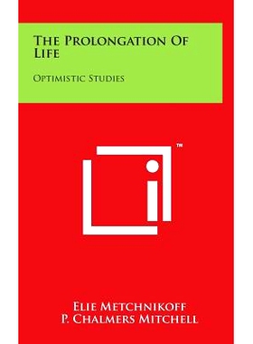 预订 The Prolongation Of Life: Optimistic Studies