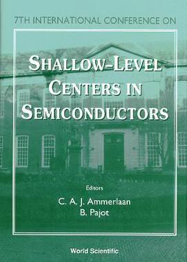 【预订】SHALLOW-LEVEL CENTERS IN SEMICONDUCTORS - PROCEEDINGS OF THE 7TH INTERNATIONAL CONFERENCE
