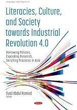 [预订]Literacies, Culture, and Society towards Industrial Revolution 4.0: Reviewing Policies, Expanding Re 9781536189636