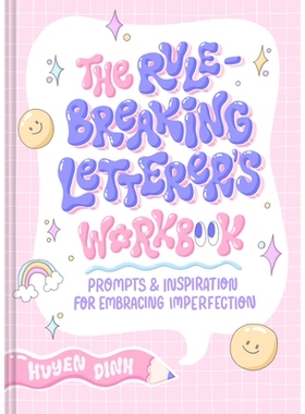 预订 Rule-Breaking Letterer’s Workbook: Prompts and Inspiration for Embracing Imperfection 打破规则的信手手册：拥抱不*