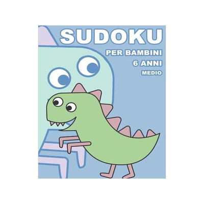 [预订]Sudoku Per Bambini 6 Anni Medio: 100 Indovinelli - Con Soluzioni 9x9 Puzzle Classico 9781089096320