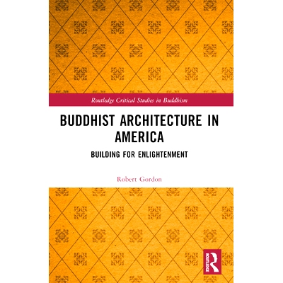 预订 Buddhist Architecture in America: Building for Enlightenment 美国佛教建筑：为启蒙而建: 9781032318479