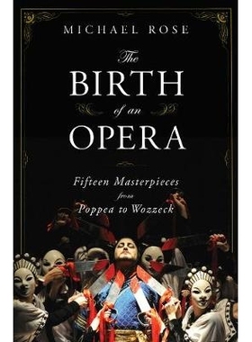 预订 The Birth of an Opera: Fifteen Masterpieces from Poppea to Wozzeck 歌剧的诞生：从Poppea到Wozzeck的十五部杰作: 97803
