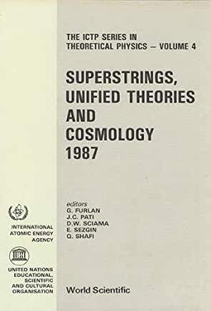 【预订】Superstrings, Unified Theories and Cosmology 1987 - Proceedings of the Summer Workshop in High Energy Phys...