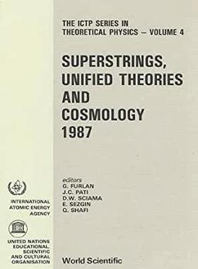 【预订】Superstrings, Unified Theories and Cosmology 1987 - Proceedings of the Summer Workshop in High Energy Phys...