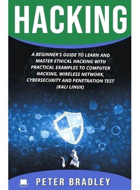 预订 Hacking: A Beginner’s Guide to Learn and Master Ethical Hacking with Practical Examples to Computer, Hacking, Wire