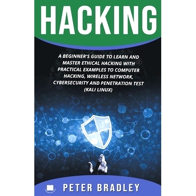 预订 Hacking: A Beginner’s Guide to Learn and Master Ethical Hacking with Practical Examples to Computer, Hacking, Wire