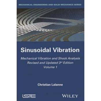 【预订】Mechanical Vibration And Shock Analysis, 3Rd Edition, Volume 1, Sinusoidal Vibration