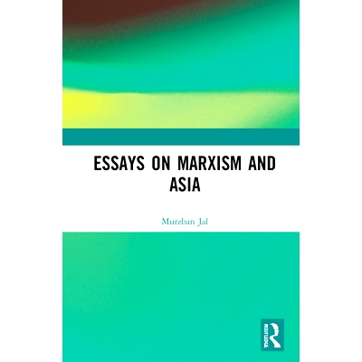 预订 Essays on Marxism and Asia 马克思主义与亚洲论文集: 9780367618650