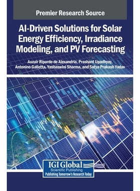 预订 AI-Driven Solutions for Solar Energy Efficiency, Irradiance Modeling, and PV Forecasting: 9798337314341