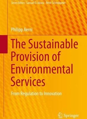 【预订】The Sustainable Provision of Environmental Services