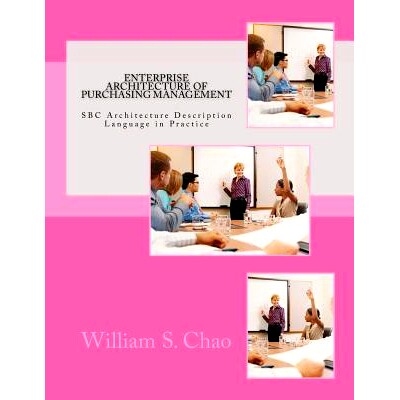 预订 Enterprise Architecture of Purchasing Management: SBC Architecture Description Language in Practice: 9781500474874