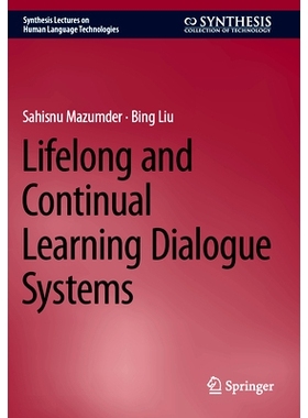 预订 Lifelong and Continual Learning Dialogue Systems 终身与持续学习对话系统: 9783031481918