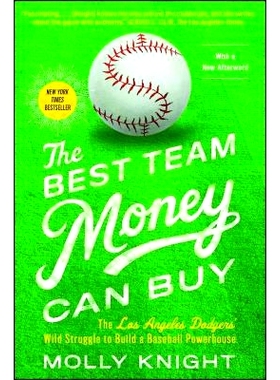 预订 The Best Team Money Can Buy: The Los Angeles Dodgers’ Wild Struggle to Build a Baseball Powerhouse: 9781476776309