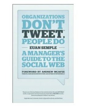 【预订】Organizations Don’t Tweet, People Do - a Manager’s Guide to the Social Web