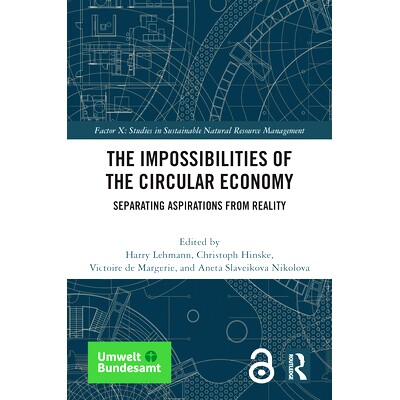 预订 The Impossibilities of the Circular Economy: Separating Aspirations from Reality 循环经济的不可能：将愿望与现实分开