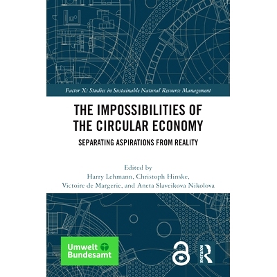 预订 The Impossibilities of the Circular Economy: Separating Aspirations from Reality 循环经济的不可能：将愿望与现实分开
