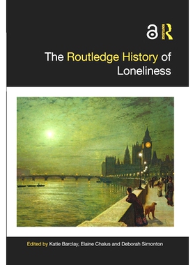 预订 The Routledge History of Loneliness Routledge 孤独史: 9781032437576