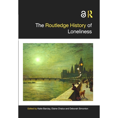 预订 The Routledge History of Loneliness Routledge 孤独史: 9781032437576