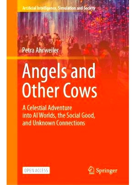 预订 Angels and Other Cows: A Celestial Adventure into AI Worlds, the Social Good, and Unknown Connections 天使与其他令