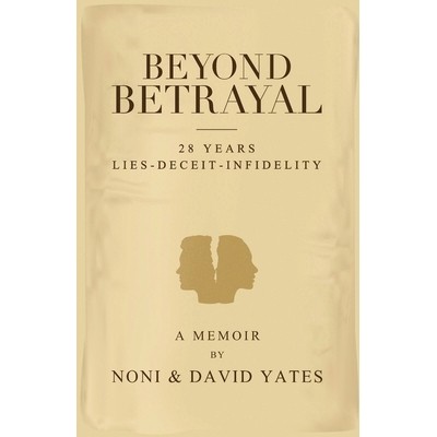 预订 Beyond Betrayal - 28 Years Lies - Deceit - Infidelity: 9780648912019