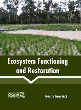 [预订]Ecosystem Functioning and Restoration 9781632398314