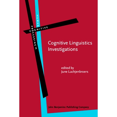 预订 Cognitive Linguistics Investigations: Across Languages, Fields and Philosophical Boundaries 认知语言学调查：跨越语