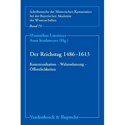 预订 Der Reichstag 1486–1613: Kommunikation – Wahrnehmung – Öffentlichkeiten 1486-1613 年的帝国议会：交流-认知-公共