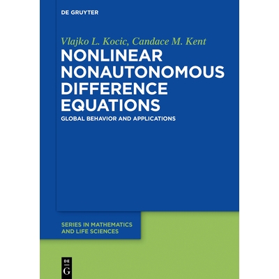 预订 Nonlinear Nonautonomous Difference Equations: Global Behavior and Applications 非线性非自治差分方程：全局行为与应用