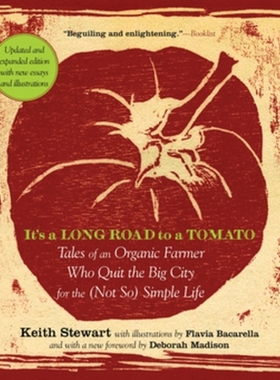 预订 It’s a Long Road to a Tomato: Tales of an Organic Farmer Who Quit the Big City for the Simple Life 通往番茄的漫长