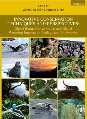预订 Innovative Conservation Techniques and Perspectives: Global Biome Conservation and Global Warming Impacts on Ecolog
