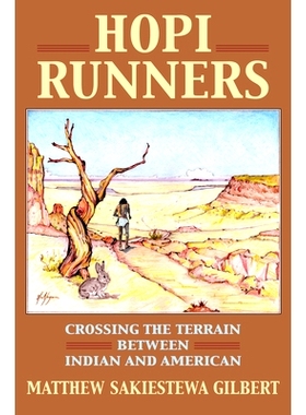 预订 Hopi Runners: Crossing the Terrain Between Indian and American: 9780700626984