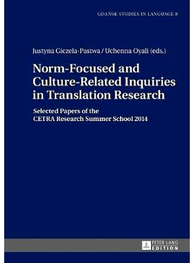 预订 Norm-Focused and Culture-Related Inquiries in Translation Research: Selected Papers of the CETRA Research Summer Sc