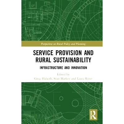 预订 Service Provision and Rural Sustainability: Infrastructure and Innovation 服务提供与农村可持续性：基础设施与创新: 9
